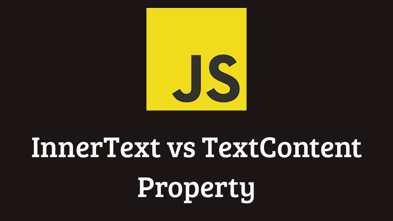 Js collection. TEXTCONTENT. INNERTEXT vs TEXTCONTENT. INNERTEXT js. INNERHTML js.